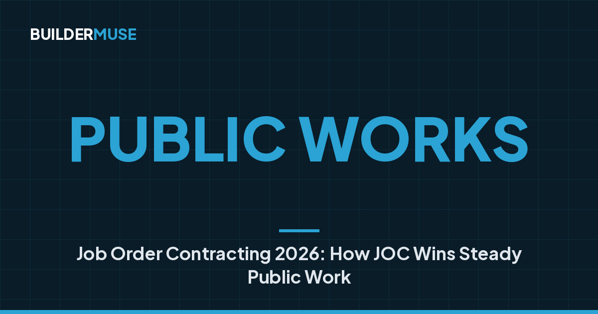 Job Order Contracting 2026: How JOC Wins Steady Public Work | Buildermuse